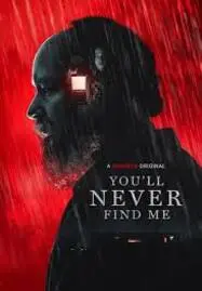 You’ll Never Find Me (2024) - ดูหนังออนไลน