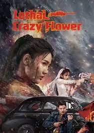 Lethal Crazy Flower บุปผาบ้าระห่ำ (2023) บรรยายไทย - ดูหนังออนไลน